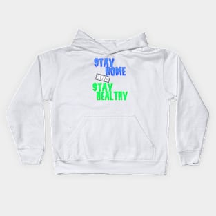 stay home and stay healthy Kids Hoodie